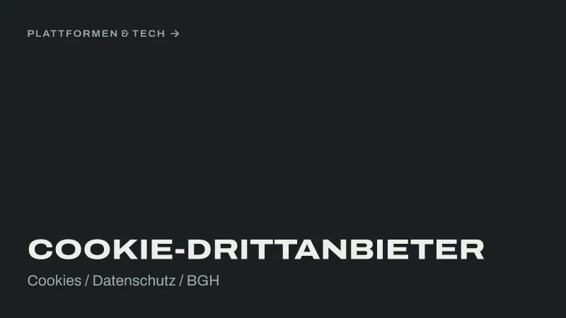 Textgrafik: Cookie-Drittanbieter, Cookies / Datenschutz / BGH – MarTech & Daten