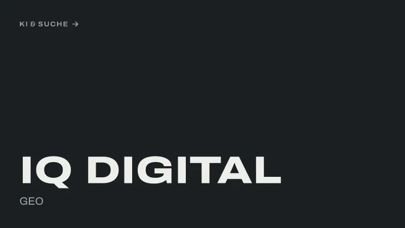 Textgrafik: IQ Digital, GEO – KI & Suche