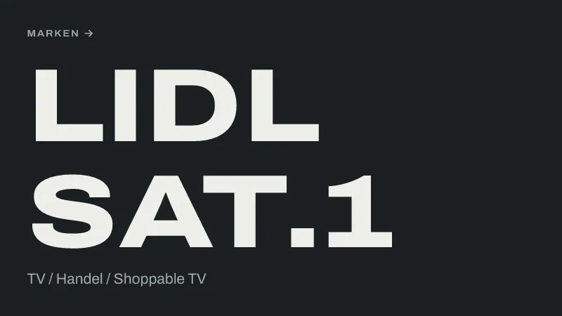 Textgrafik: Lidl / Sat.1, TV / Handel / Shoppable TV – Marken & Kampagnen