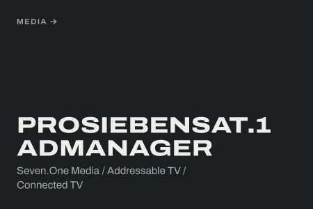 Textgrafik: ProSiebenSat.1 AdManager, Seven.One Media / Addressable TV / Connected TV – Media & Werbemarkt