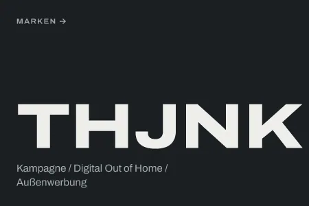 Textgrafik: Thjnk, Kampagne / Digital Out of Home / Außenwerbung – Kreation